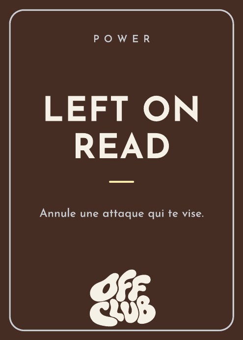 Carte pouvoir LEFT ON READ